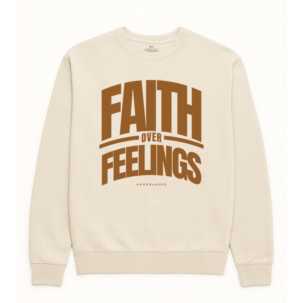 Faith Over Feelings - Sweatshirt