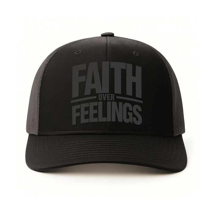 Faith Over Feelings - Trucker Hat