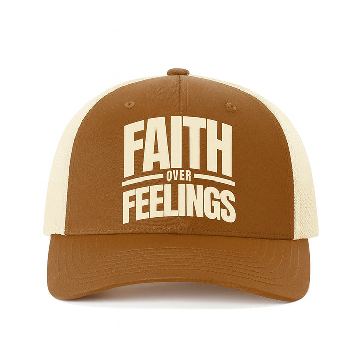 Faith Over Feelings - Trucker Hat