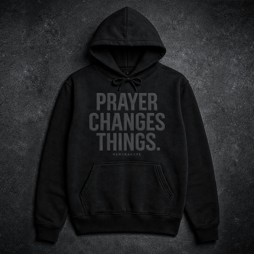 Prayer Changes Things - Black - Hoodie (Puff Print)