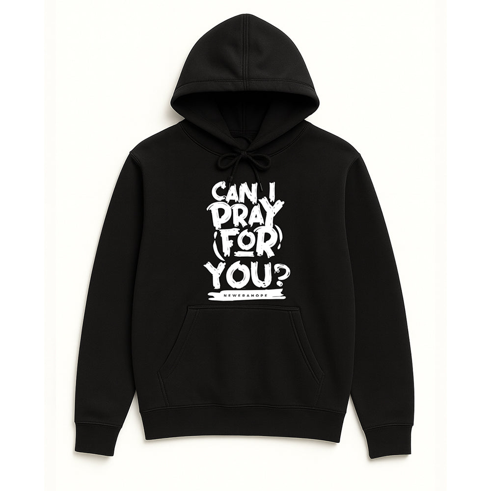Can I Pray For You? - Hoodie