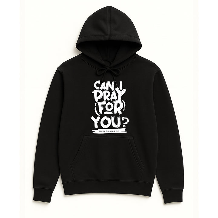Can I Pray For You? - Hoodie