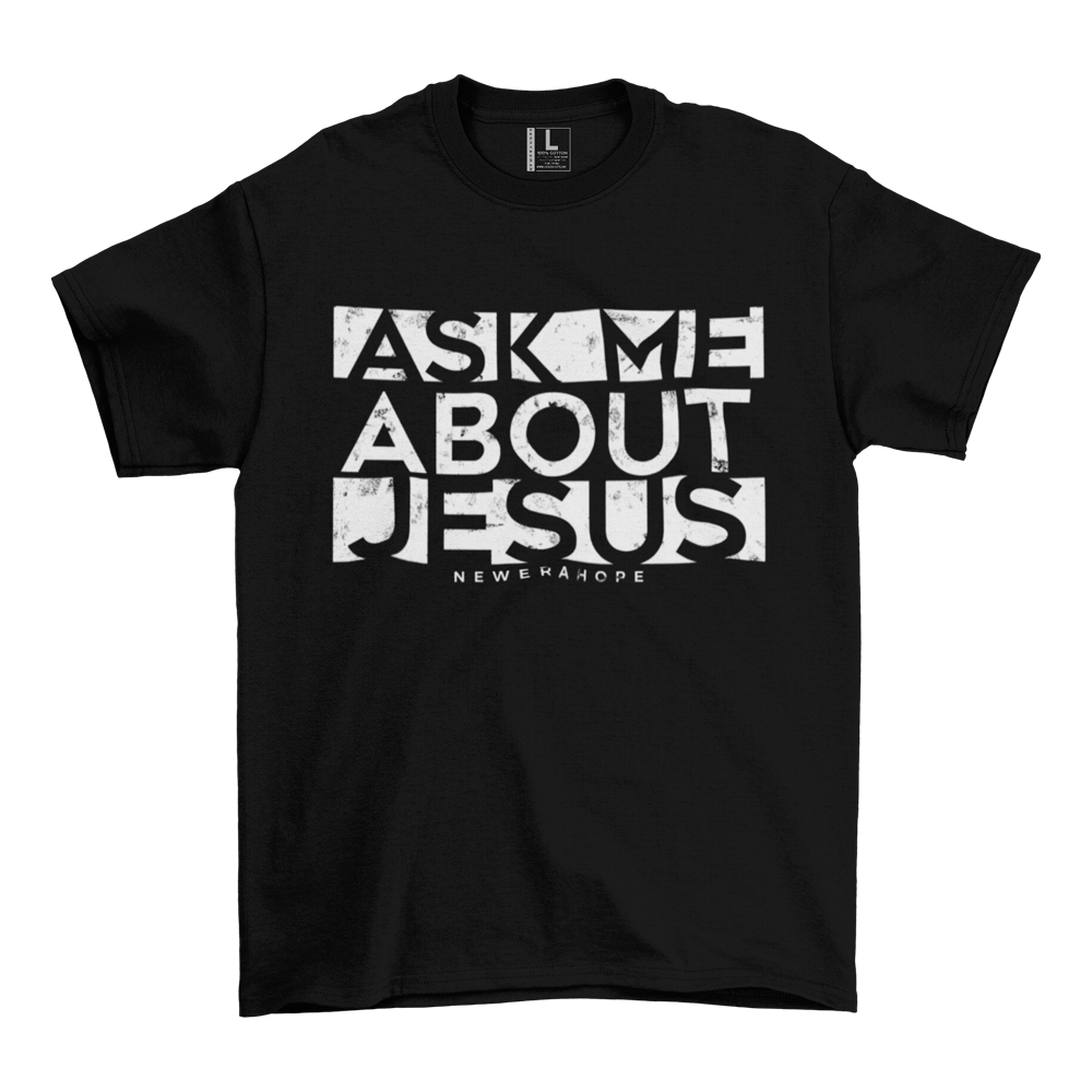 Ask Me About Jesus - Tee