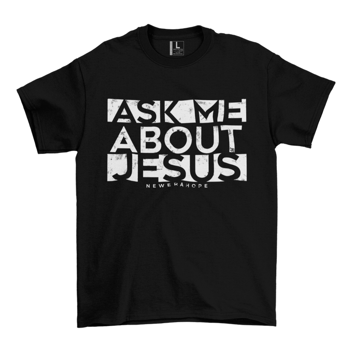 Ask Me About Jesus - Tee